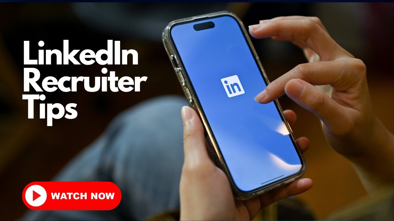 LinkedIn For Talent Recruitment Step-By-Step Guide