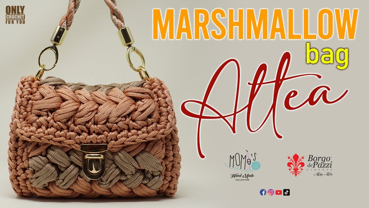 TUTORIAL MARSHMALLOW BAG ALTEA || MARSHMALLOW BAG 🌻 Momì's 🌻