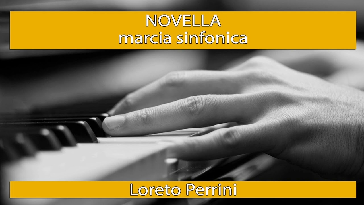 NOVELLA marcia sinfonica - Loreto Perrini