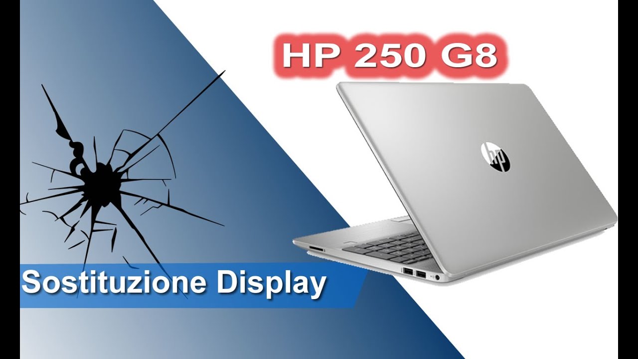 HP 250 G8 smontaggio e sostituzione display - Disassembly and display replacement