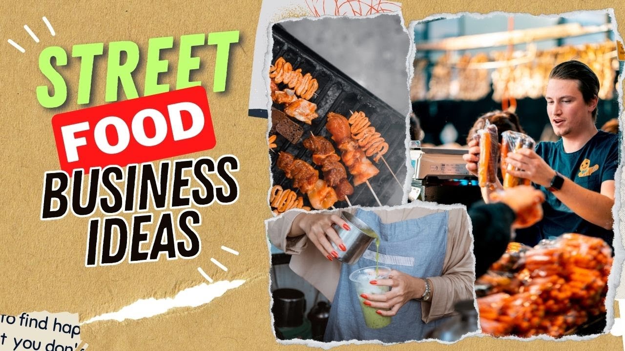 Top 20 Street Food Business Ideas Around the World