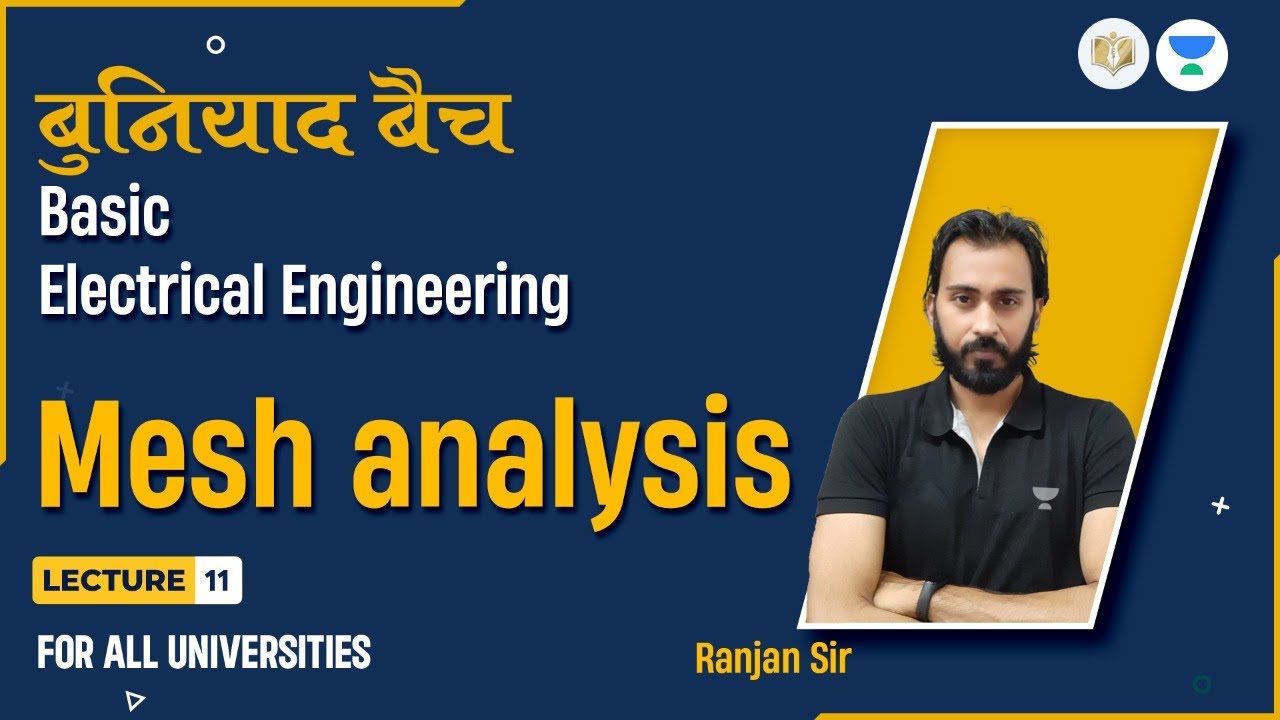 Lec#11 | Mesh Analysis | बुनियाद बैच | Covering For All Branches | Ranjan Sir