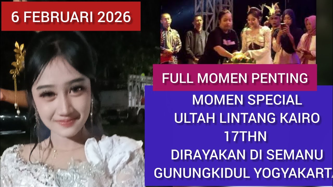 KEMERIAHAN ULTAH LINTANG KAIRO KE 17 DISEMANU GUNUNGKIDUL POTONG TUMPENG TIUP LILIN FULL MOMEN
