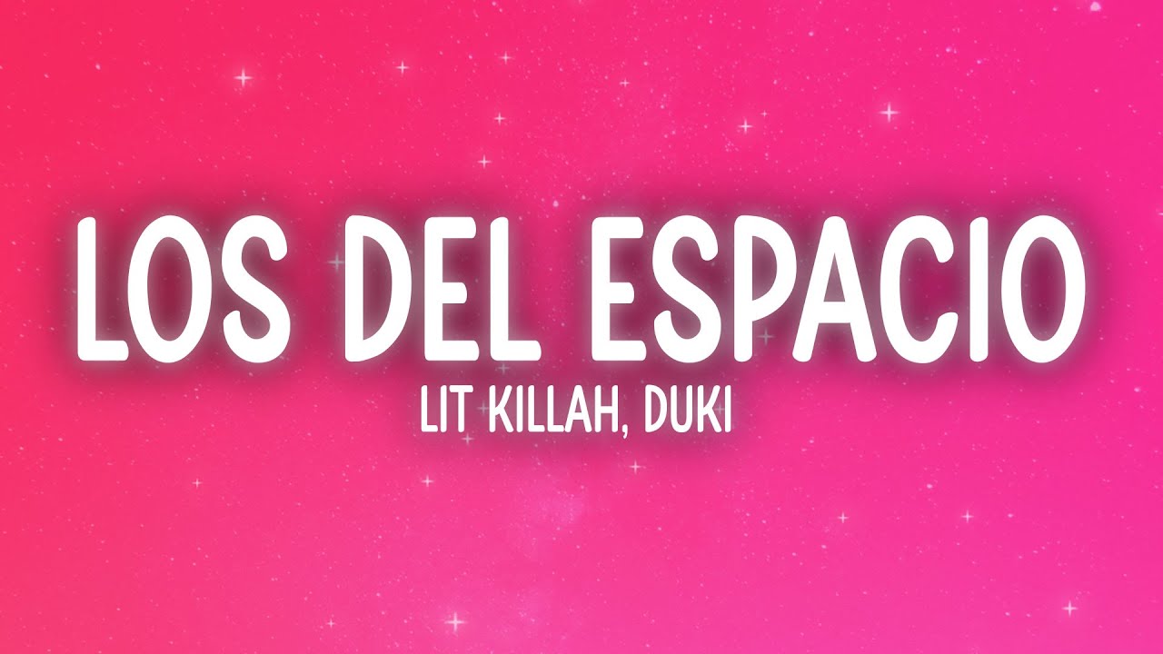 Los Del Espacio - LIT killah, Duki, Emilia, Tiago PZK, FMK, Rusherking, Maria Becerra, Big One