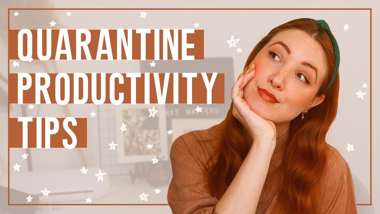 Productivity Tips for that Quarantine Life 🏡