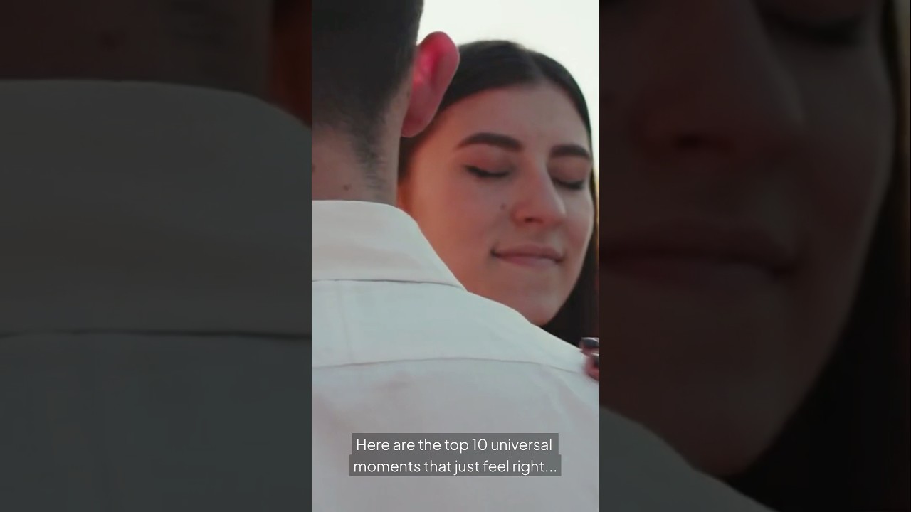 Top 10 Universal Moments That Just Feel right. 