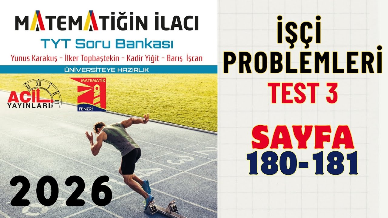 84 Matematiğin İlacı | Tyt Soru Bankası | İşçi Problemleri Test 3 Sayfa: 180-181 2026