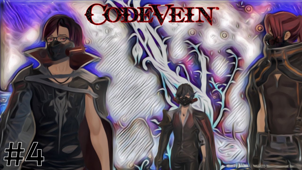 CODE VEIN Walkthrough Gameplay Part 4