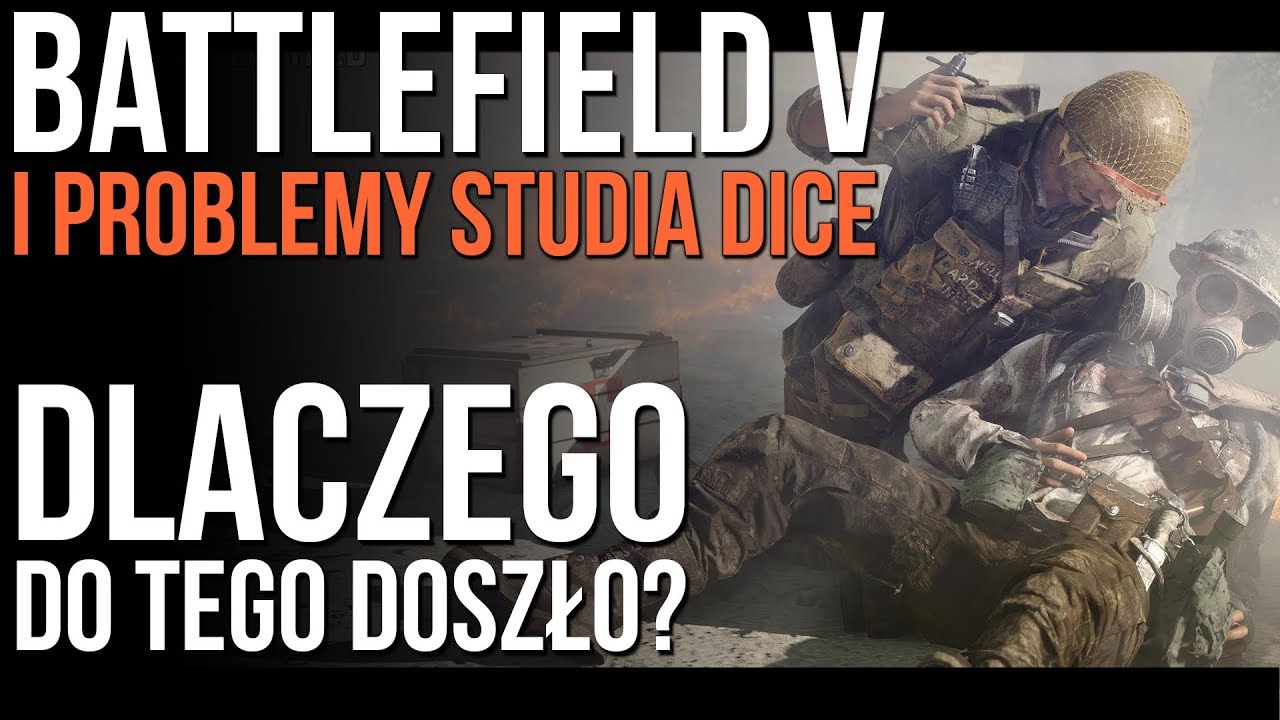 BATTLEFIELD V TO TRAGEDIA | CO SIĘ DZIEJE W DICE?
