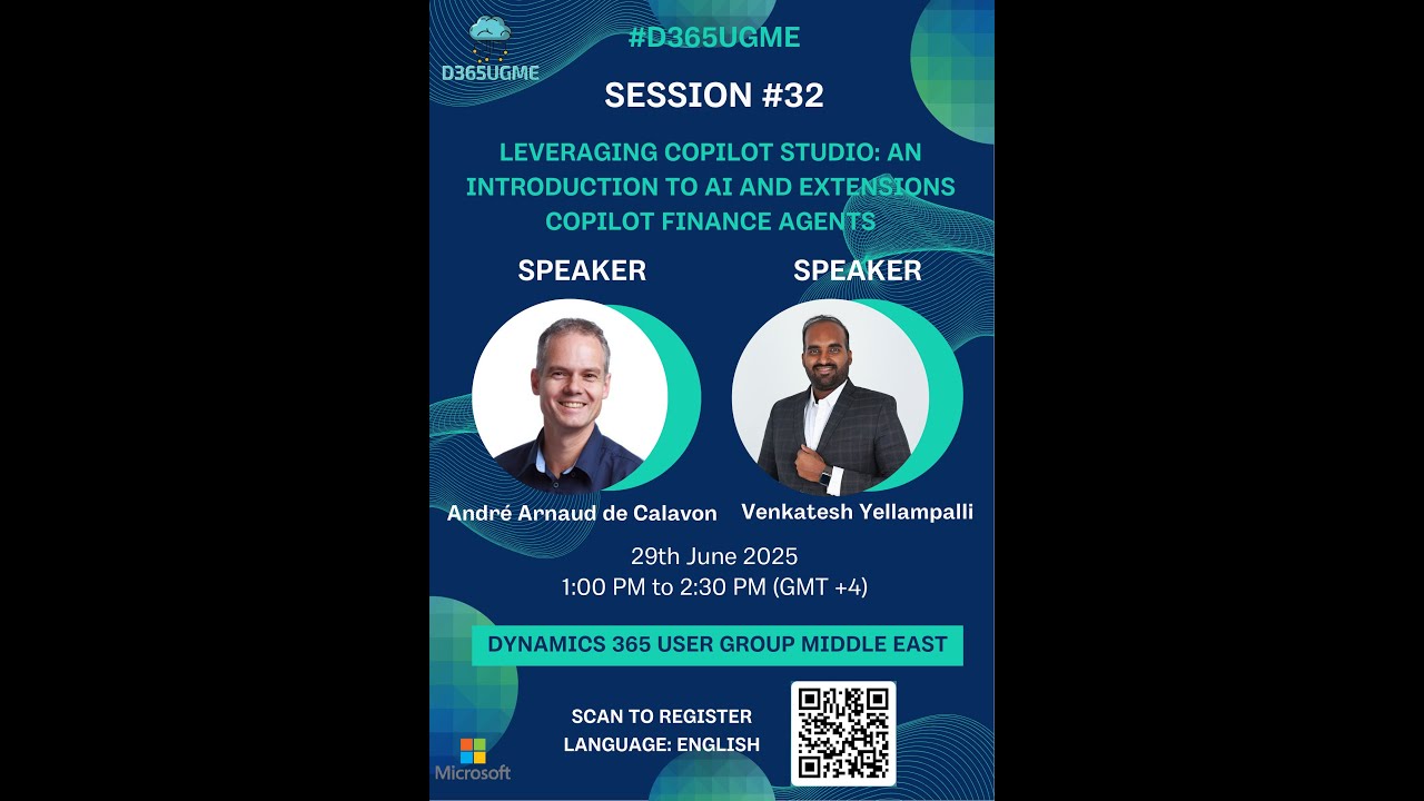 Dynamics 365 UGME Session #32 Leveraging Copilot Studio:Intro to AI&Extensions Copilot Finance Agent