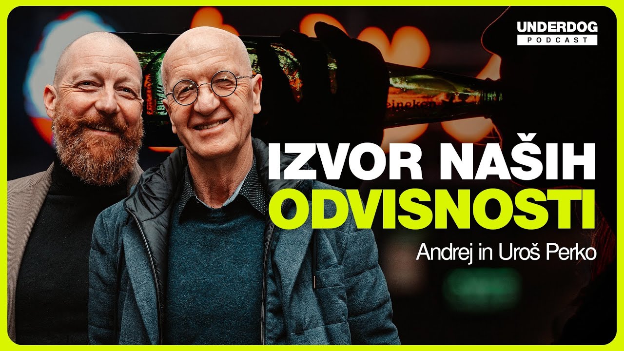 Zdraviti dušo, ne le simptomov odvisnosti - Andrej in Uroš Perko⎜Underdog podcast #129