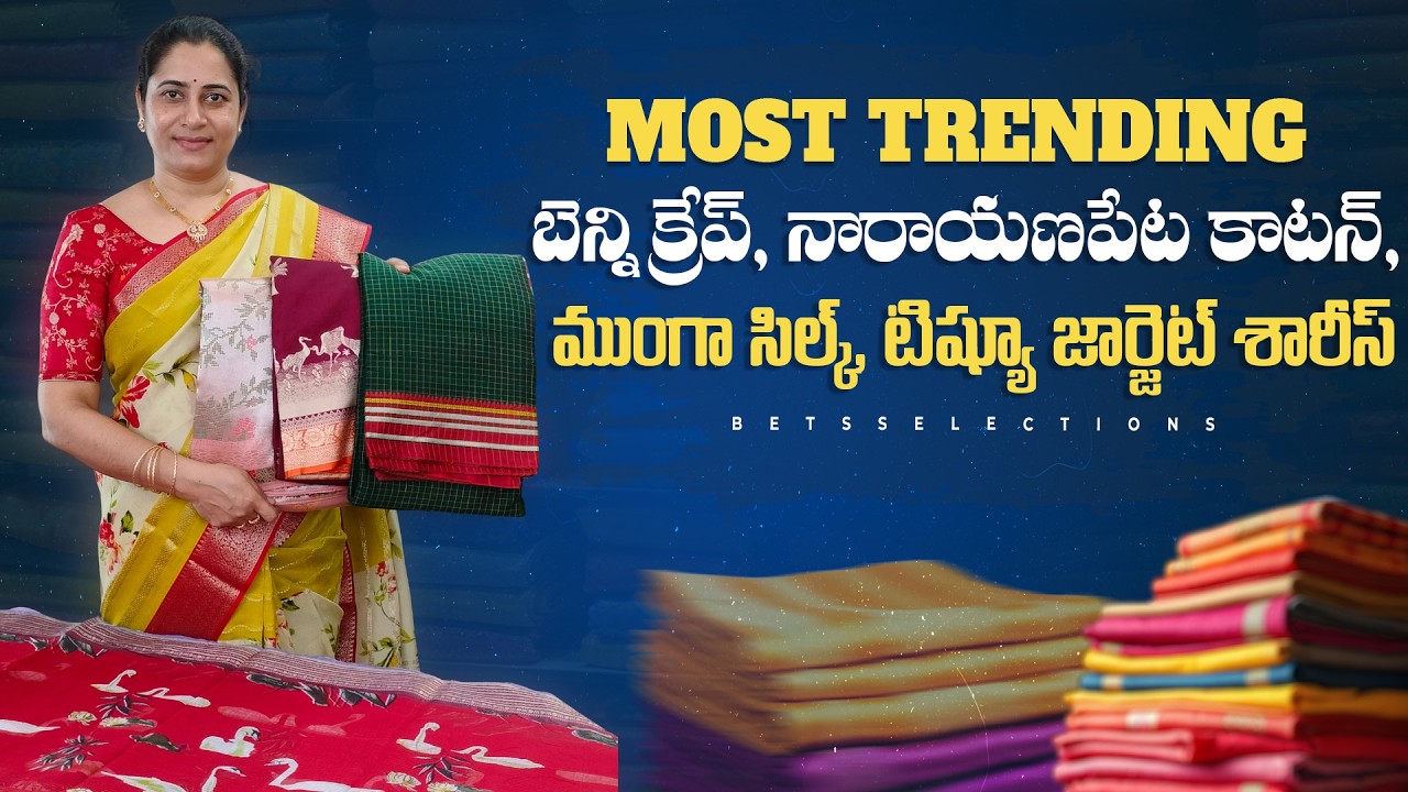 Most Trending Binni Crepe, Narayanpet Cotton, Munga Silk & Tissue Georgette Sarees #bestselections