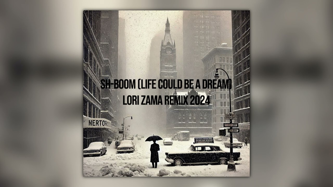 The Chords - Sh-Boom (Lori Zama Tech House Remix) [Life Could Be A Dream]