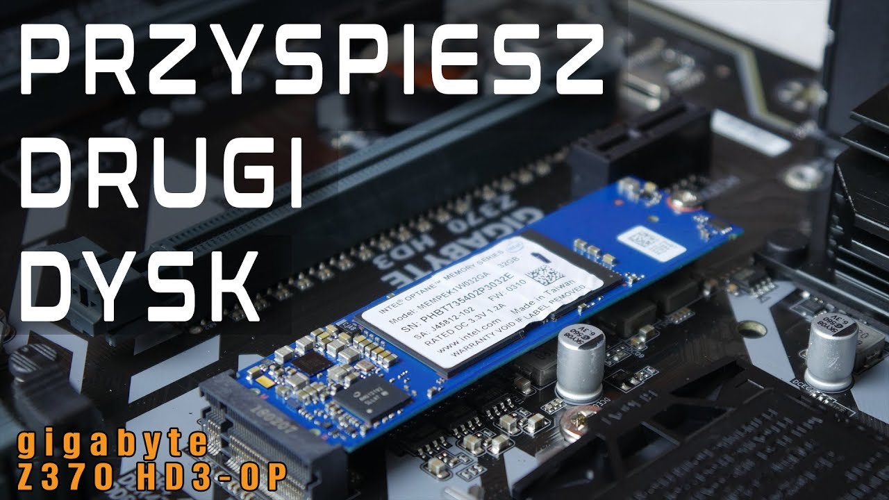 Intel Optane + Gigabyte Z370 HD3-OP - przyspieszamy dysk twardy i co w razie awarii?