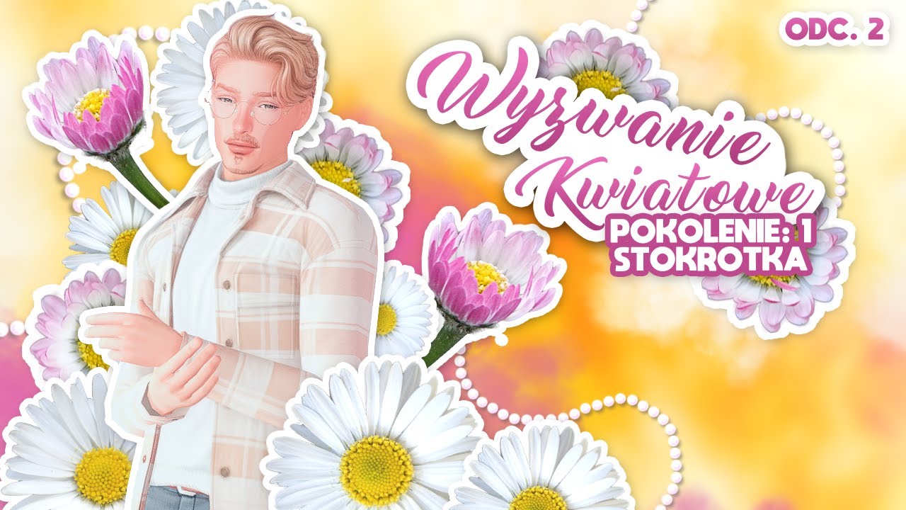 Od ucieczki… do pierwszego pocałunku 🌼Wyzwanie Kwiatowe #2 | Pokolenie Stokrotki