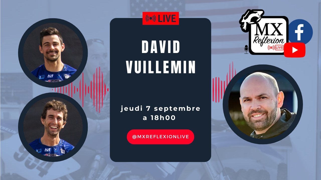 David Vuillemin dans le Live MX Reflexion