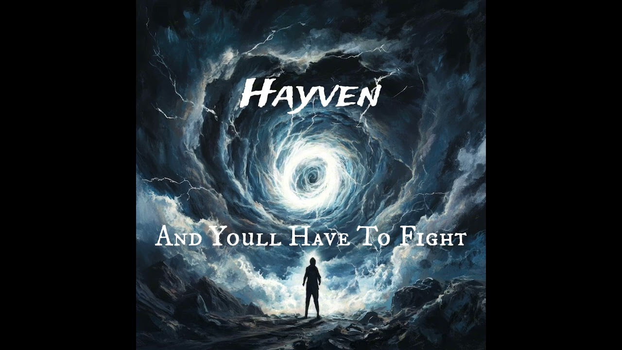 Hayven-And You'll Have To Fight