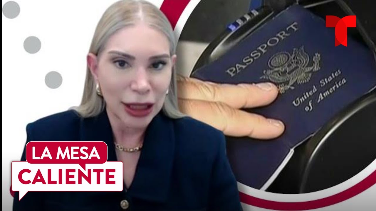 Cómo usar pasaportes con doble nacionalidad en EE.UU. | La Mesa Caliente