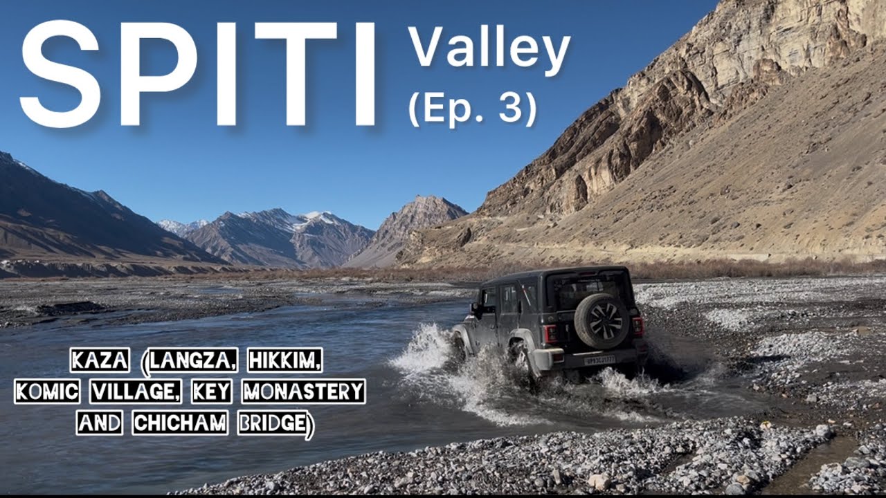 SPITI VALLEY | Kaza - Langza, Hikkim, Komic Village, Key Monastery & Chicham Bridge #spiti #roadtrip