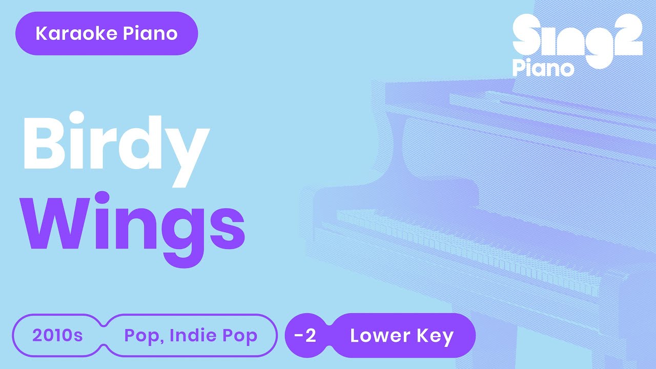 Birdy - Wings (Lower Key) Karaoke Piano