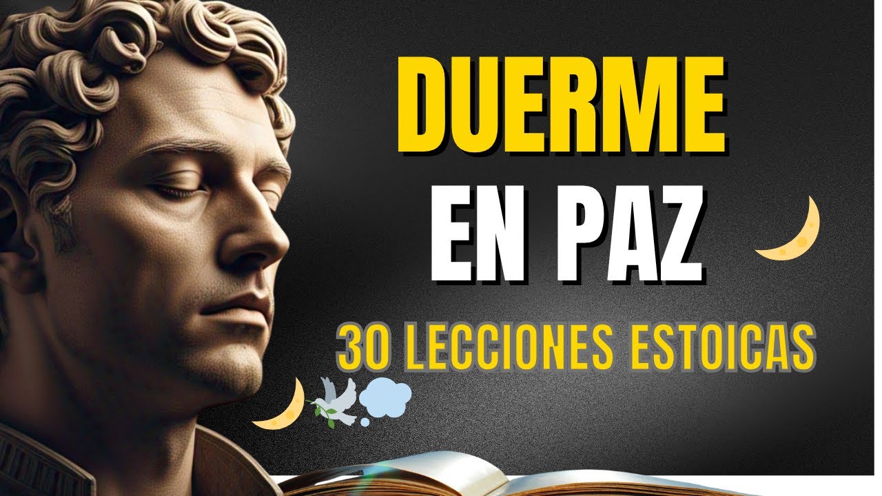 30 LECCIONES PARA DORMIR COMO UN ESTOICO 🌙 | Serenidad y Paz Interior Nocturna #estoicismo