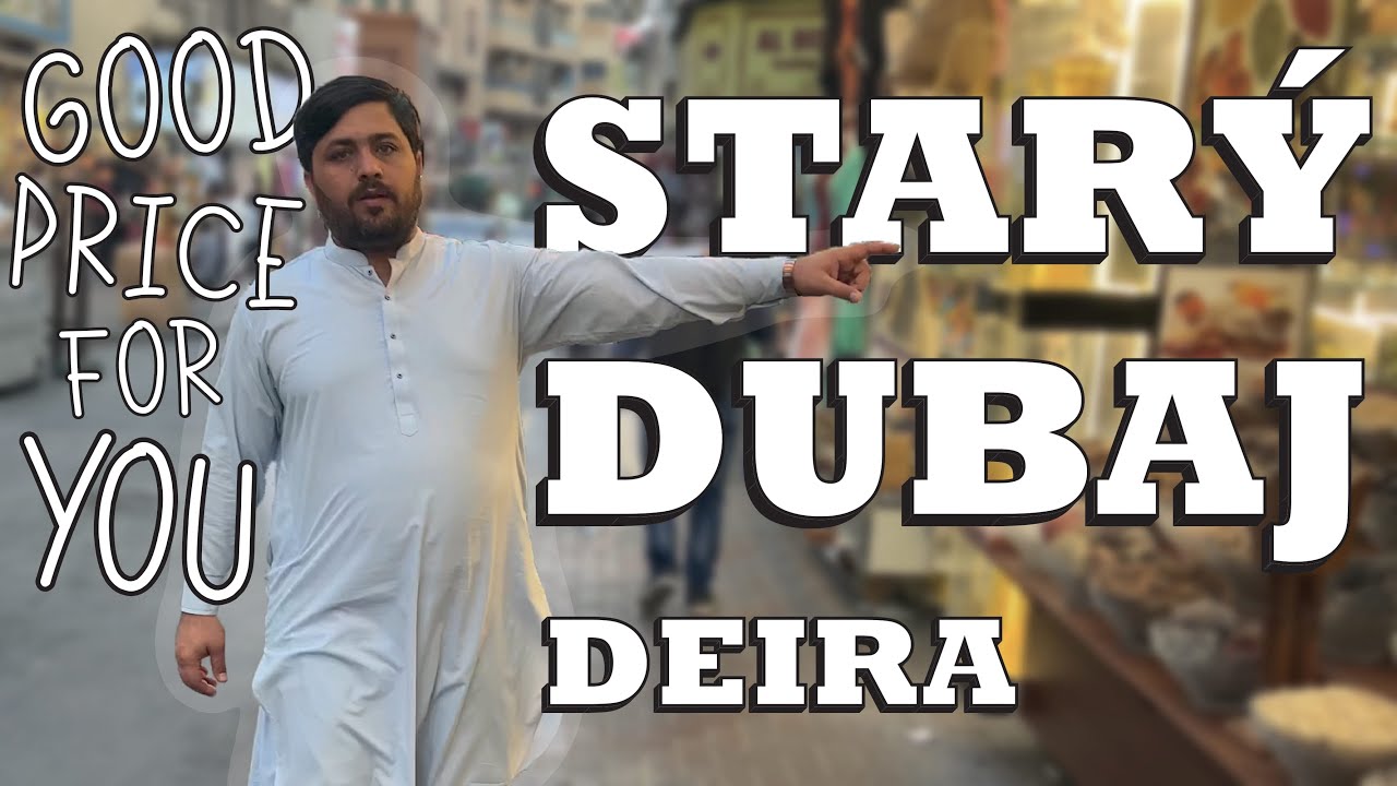 Stará časť Dubaja Deira a trh so zlatom | Dubaj, UAE 🇦🇪