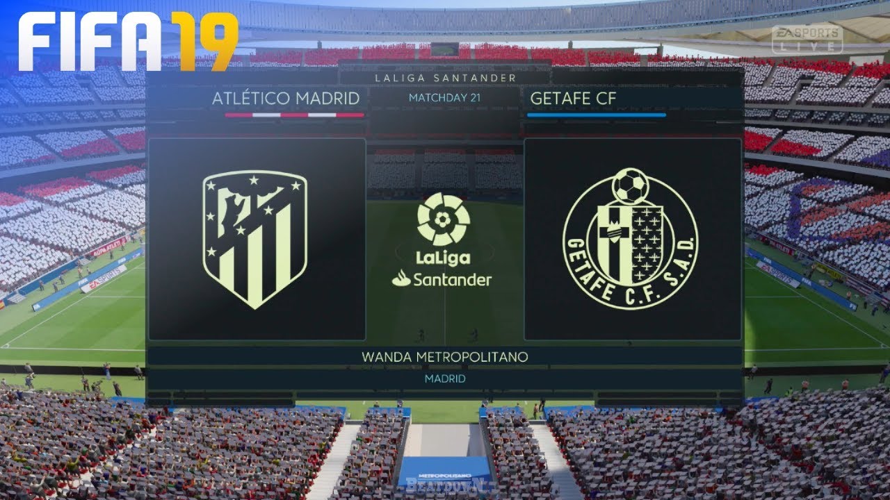 FIFA 19 - Atlético Madrid vs. Getafe CF @ Wanda Metropolitano