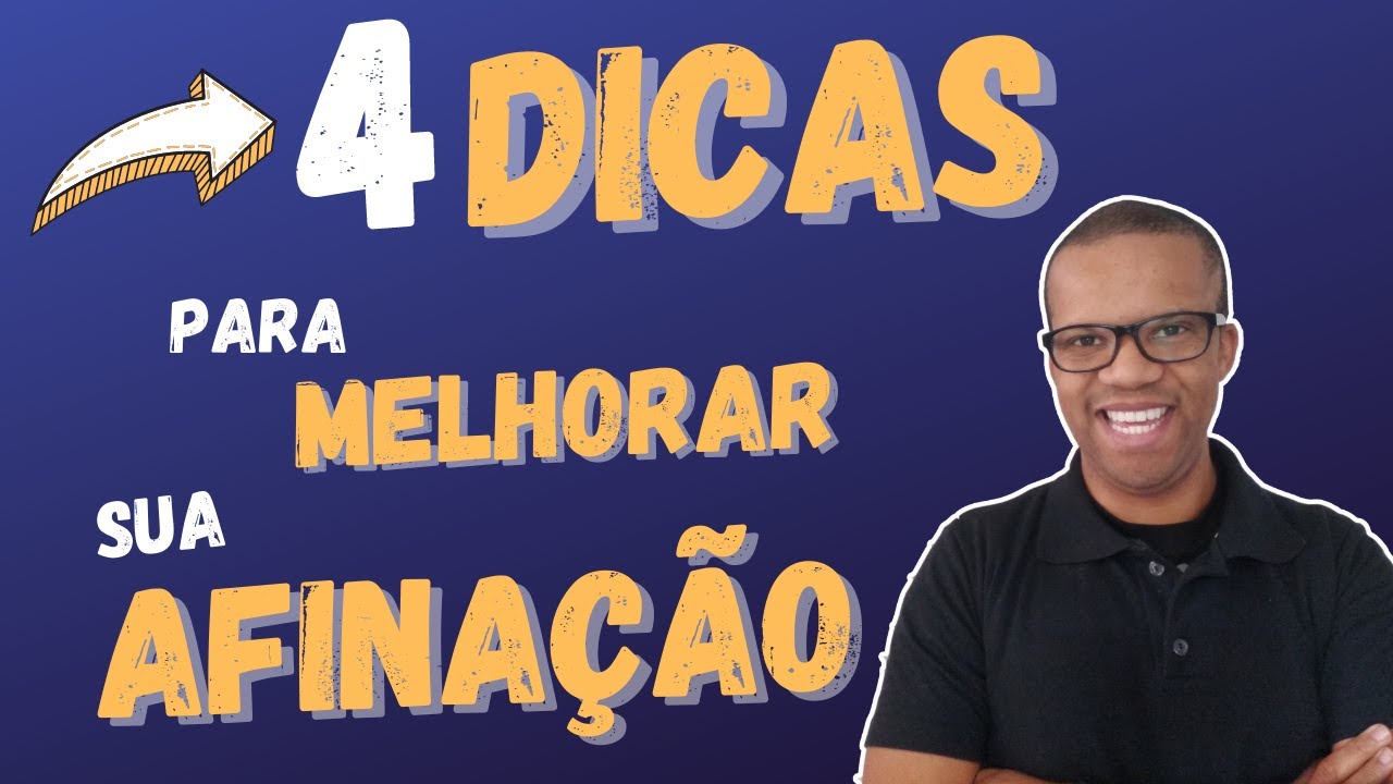 4 DICAS PARA MELHORAR SUA AFINAÇÃO!!!