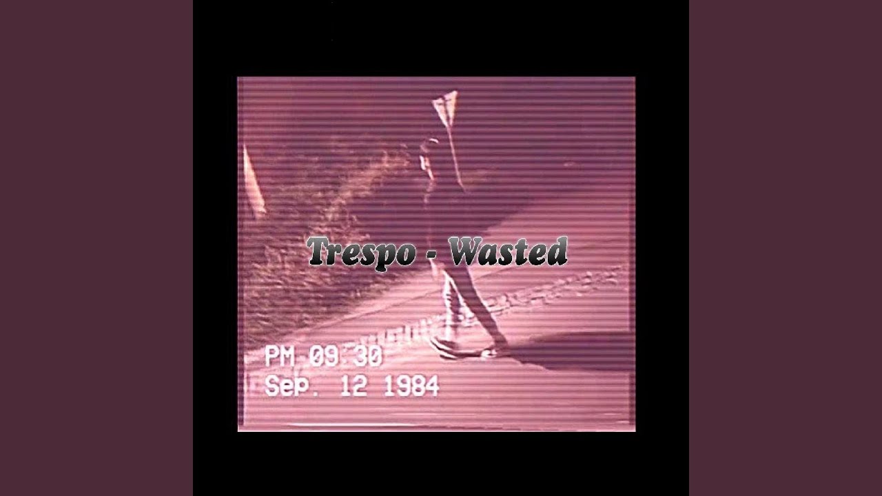 wasted