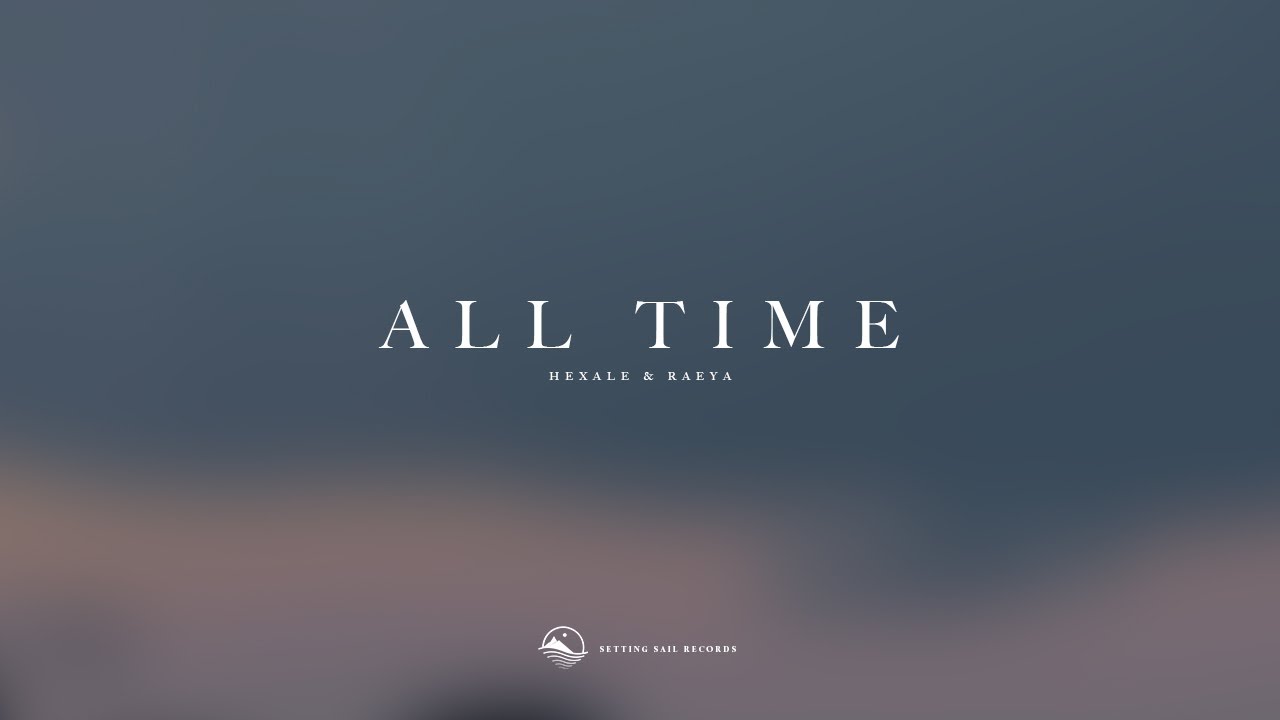 hexale & RAEYA - All Time