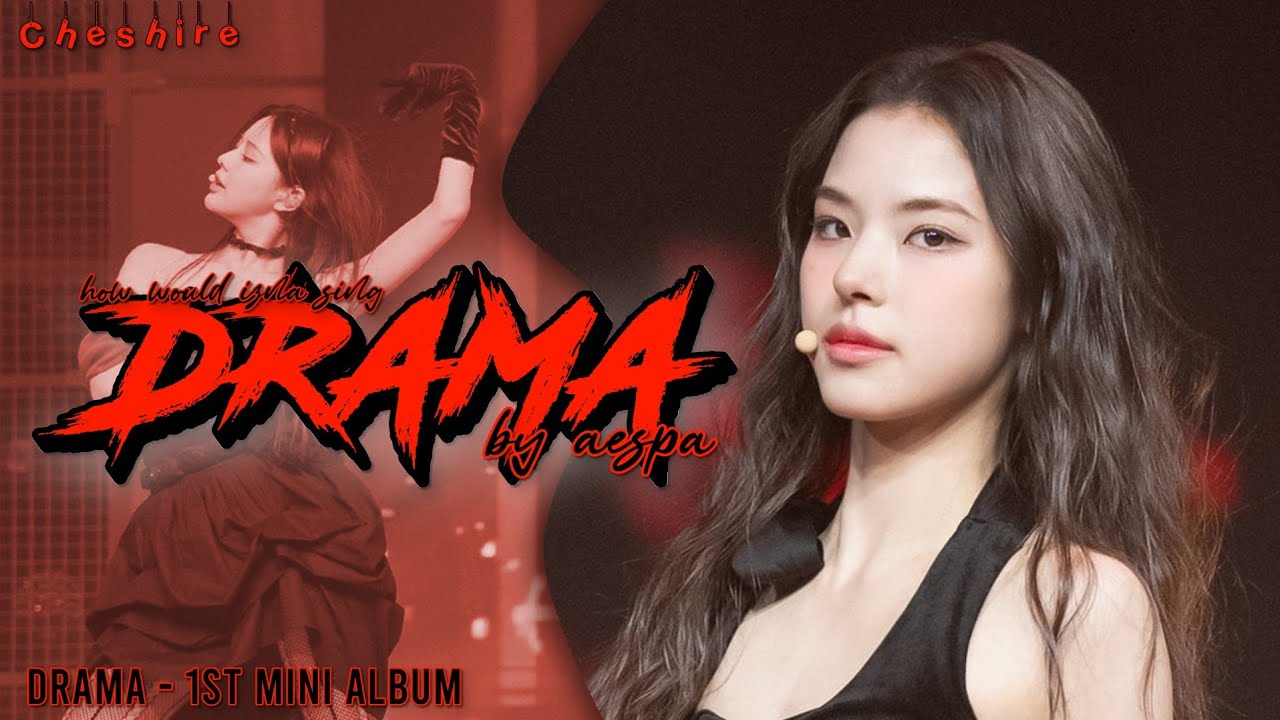 How Would izna (이즈나) sing 'Drama' by aespa? | Line Distribution