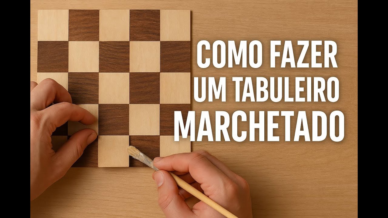 🎥 Como Fazer um Tabuleiro de Xadrez Marchetado – Passo a Passo Artesanal!♟️✨