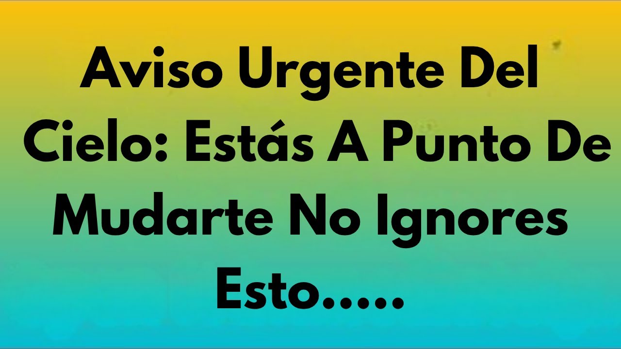 Aviso Urgente Del Cielo:Estás A Punto De MudarteNo Ignores Esto✝️ MENSAJE DE DIOS🕊️ DIOS DICE #Jesús