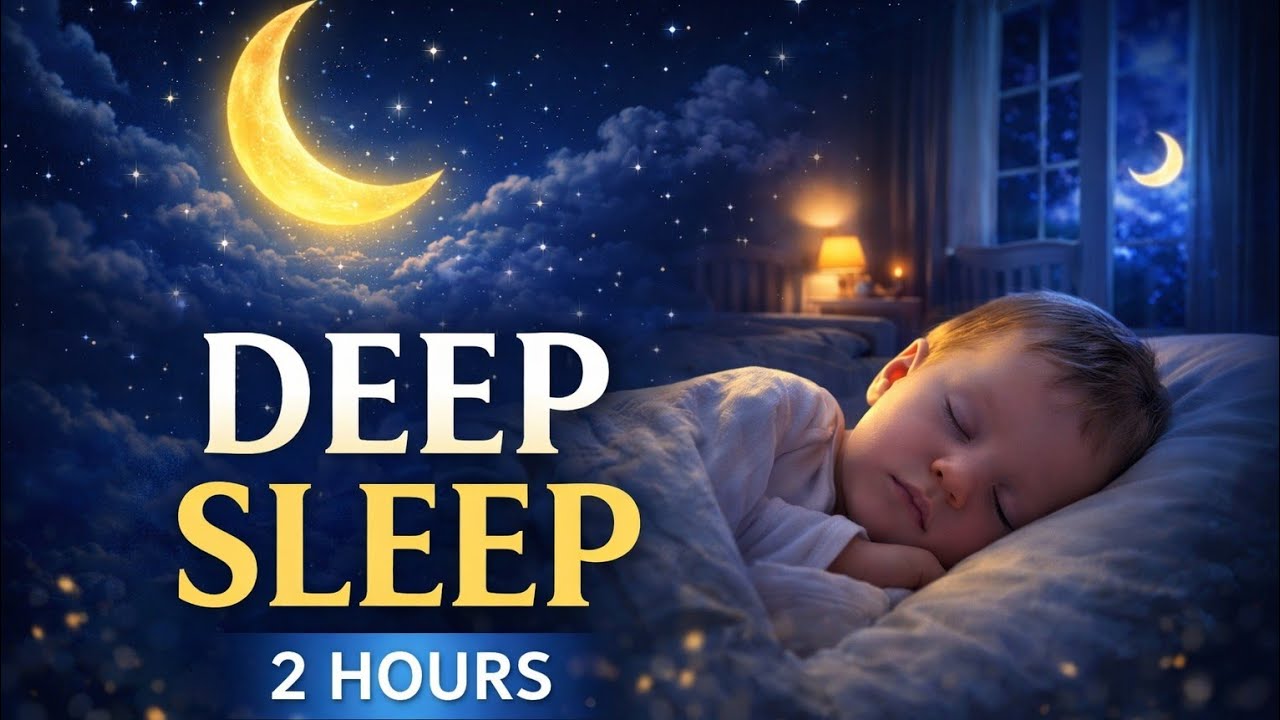 Deep Sleep Journey 🌙 2 Hour Relaxing Music for Baby Sleep, Nap Time & Peaceful Dreams