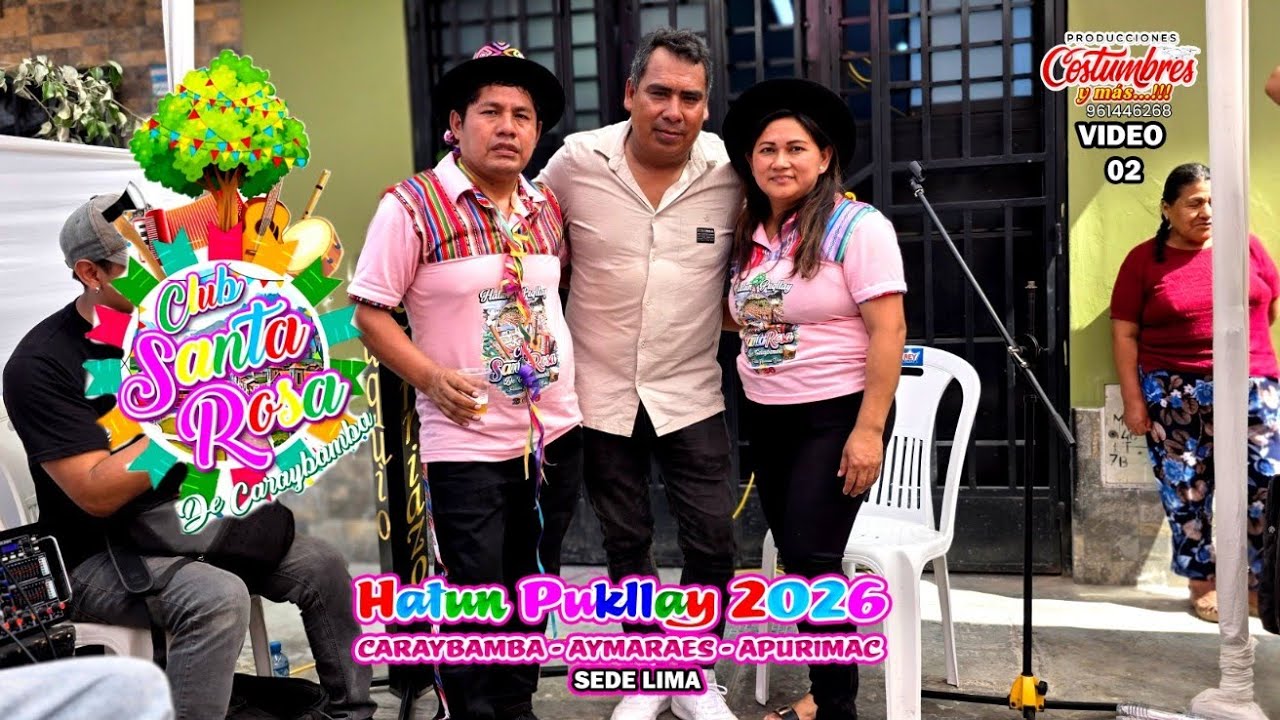 HATUN PUKLLAY 2026 - CLUB SANTA ROSA DE CARAYBAMBA PARTE 02