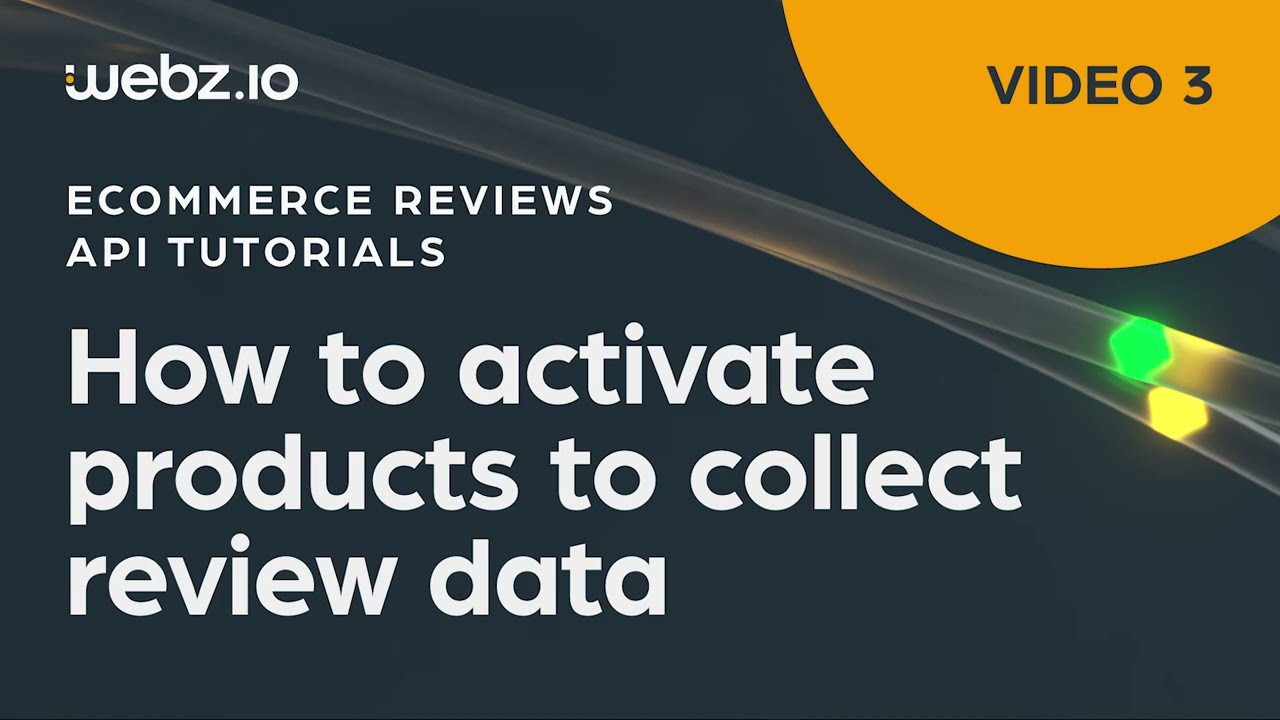 [Tutorials] eCommerce Reviews API - How to Activate Products to Collect Review Data