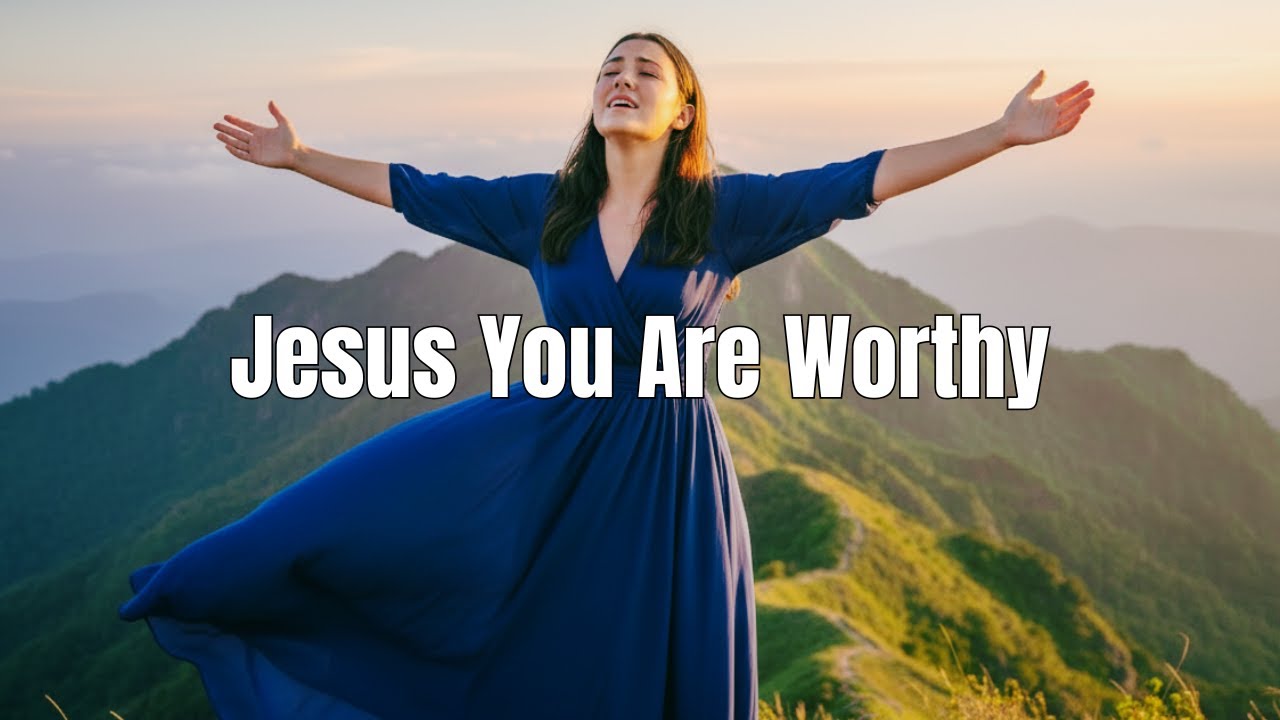 Jesus You Are Worthy | Powerful Worship Song | Lyric Video