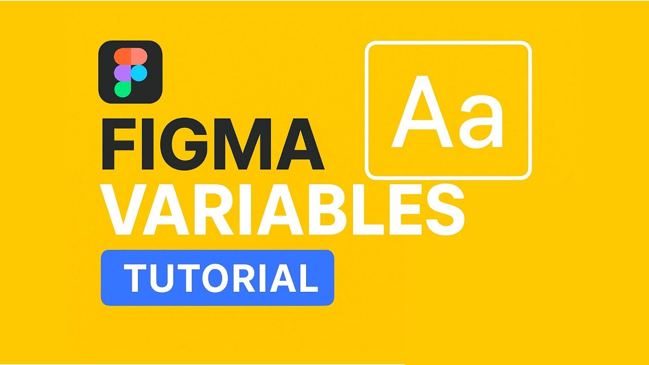 Figma Variables Tutorial (Beginner to Pro)