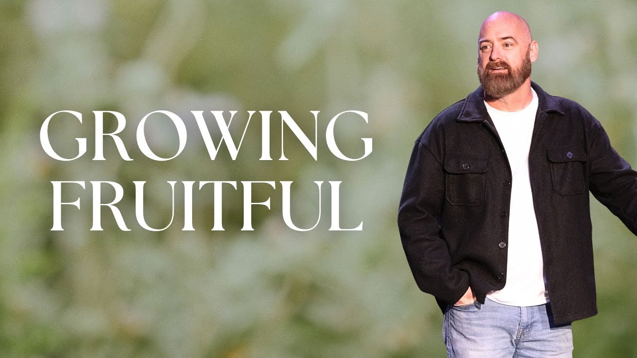 Growing Fruitful | Pastor Tom Watson