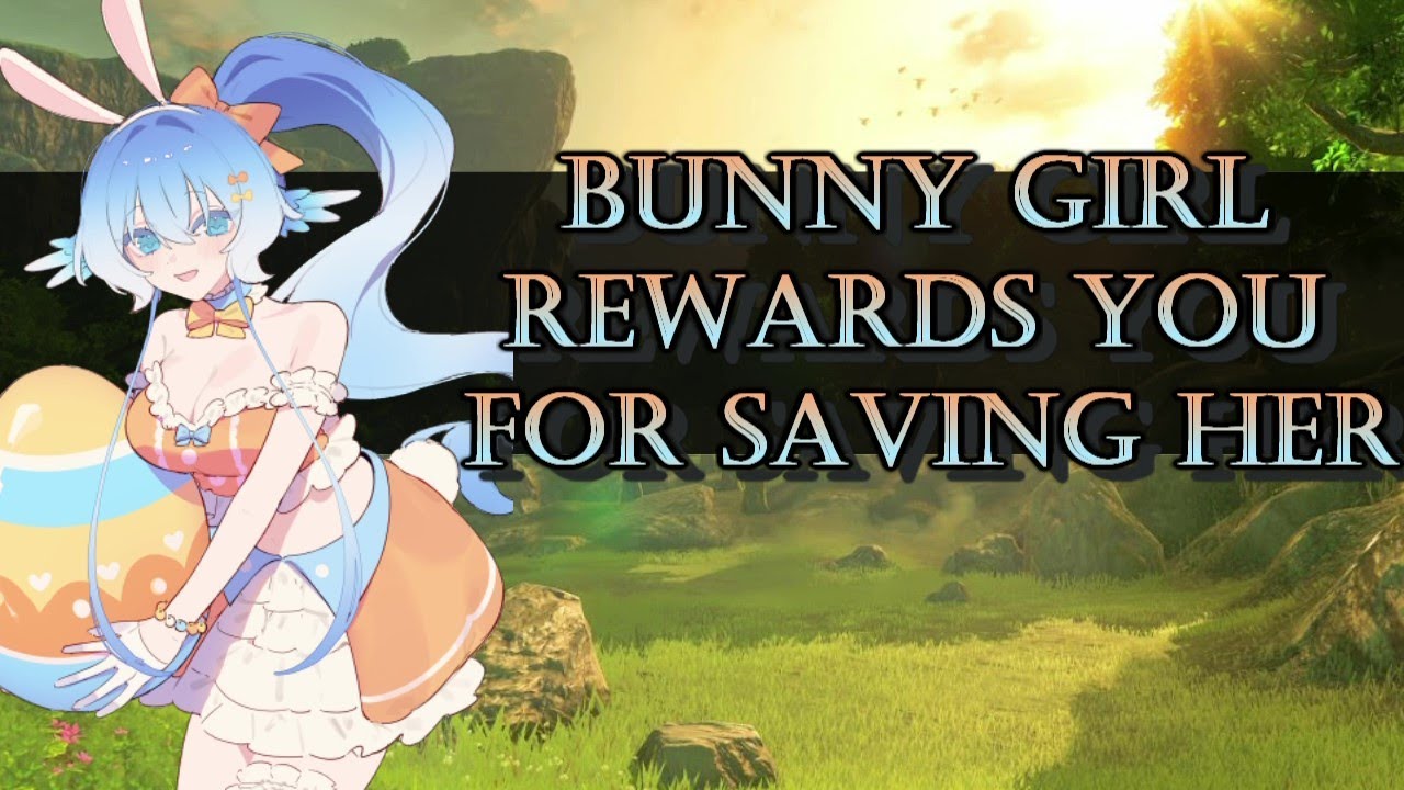 Bunny Girl Rewards You For Saving Her[ASMR/Audio Roleplay][F4A][Fantasy][Wholesome][Slightly Bratty]