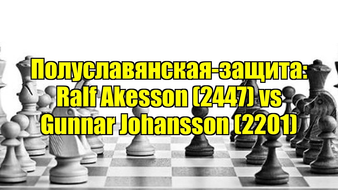 Полуславянская-защита: Ralf Akesson (2447) vs Gunnar Johansson (2201)