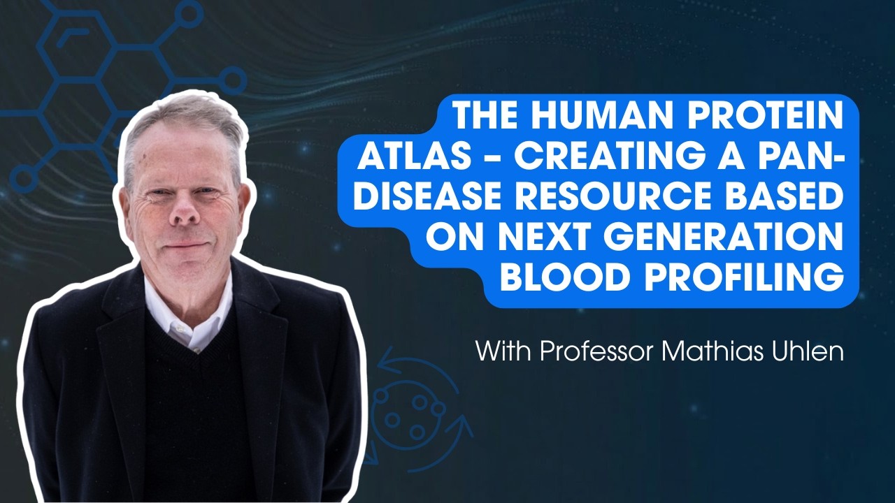 The Human Protein Atlas &ndash; Creating a Pan-Disease Resource Based on Next Generation Blood Profiling
