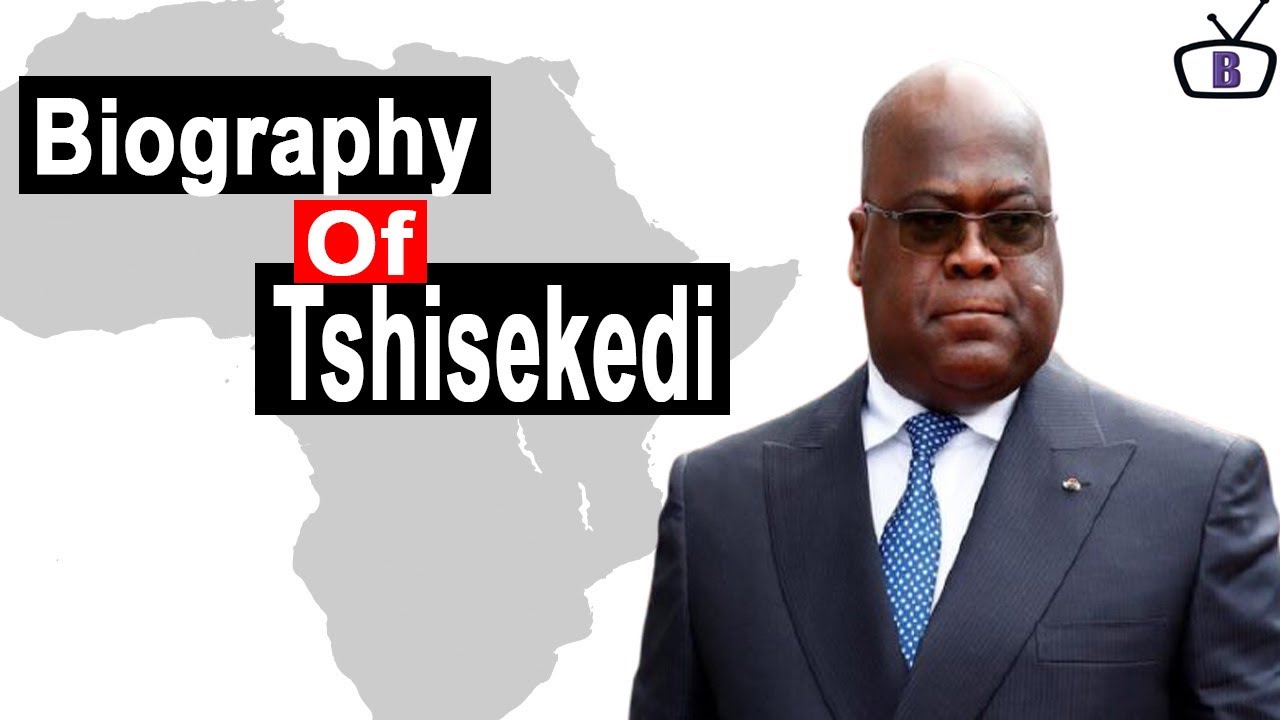 Biography of Félix Tshisekedi, President of the Democratic Republic of the Congo