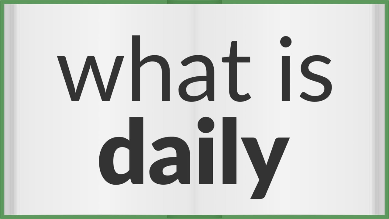 Daily | meaning of Daily