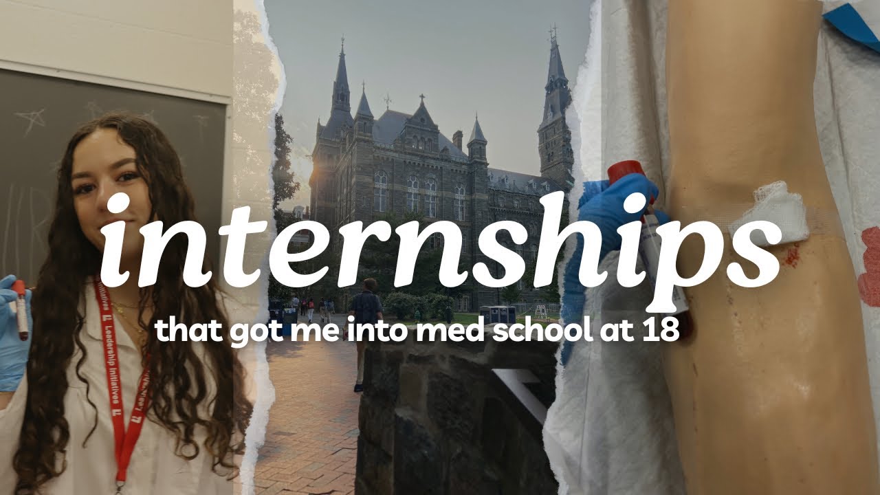 Internships That Got Me Into Med School at 18 [FULL GUIDE]
