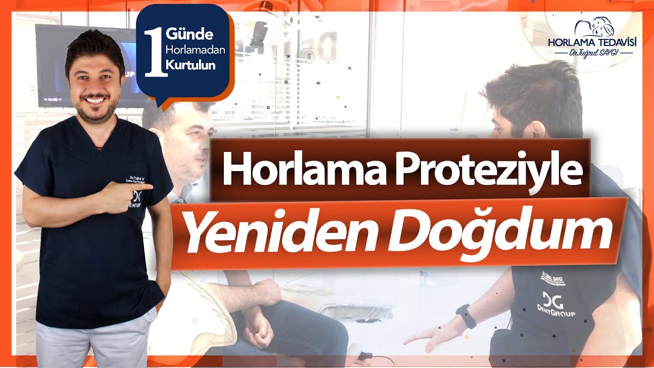 Horlama Protezi Hasta Yorumları: Horlama Proteziyle Yeniden Doğdum