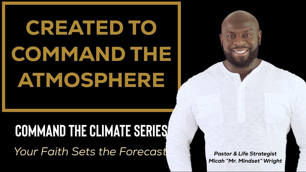 Created To Command the Atmosphere