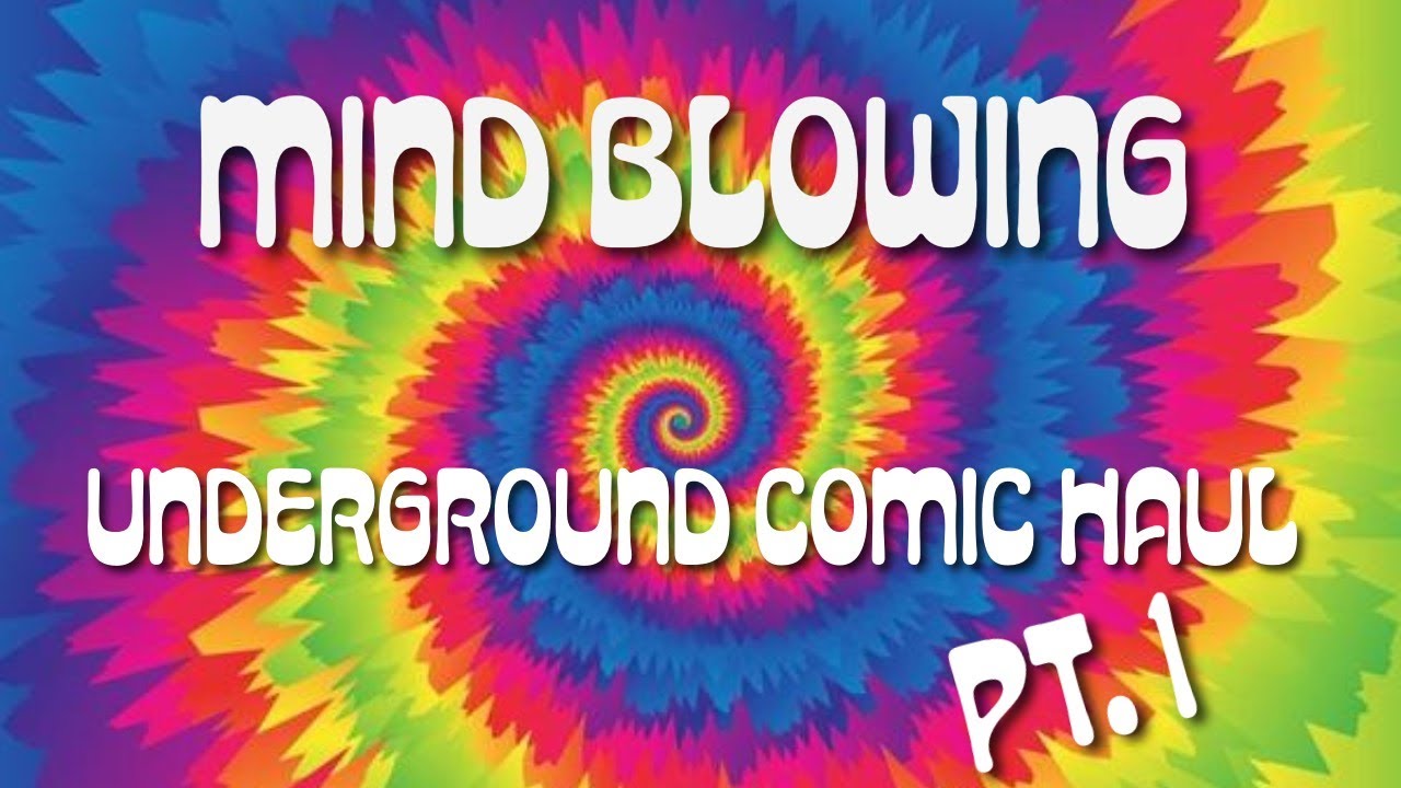 Mind Blowing Underground Comic Haul!