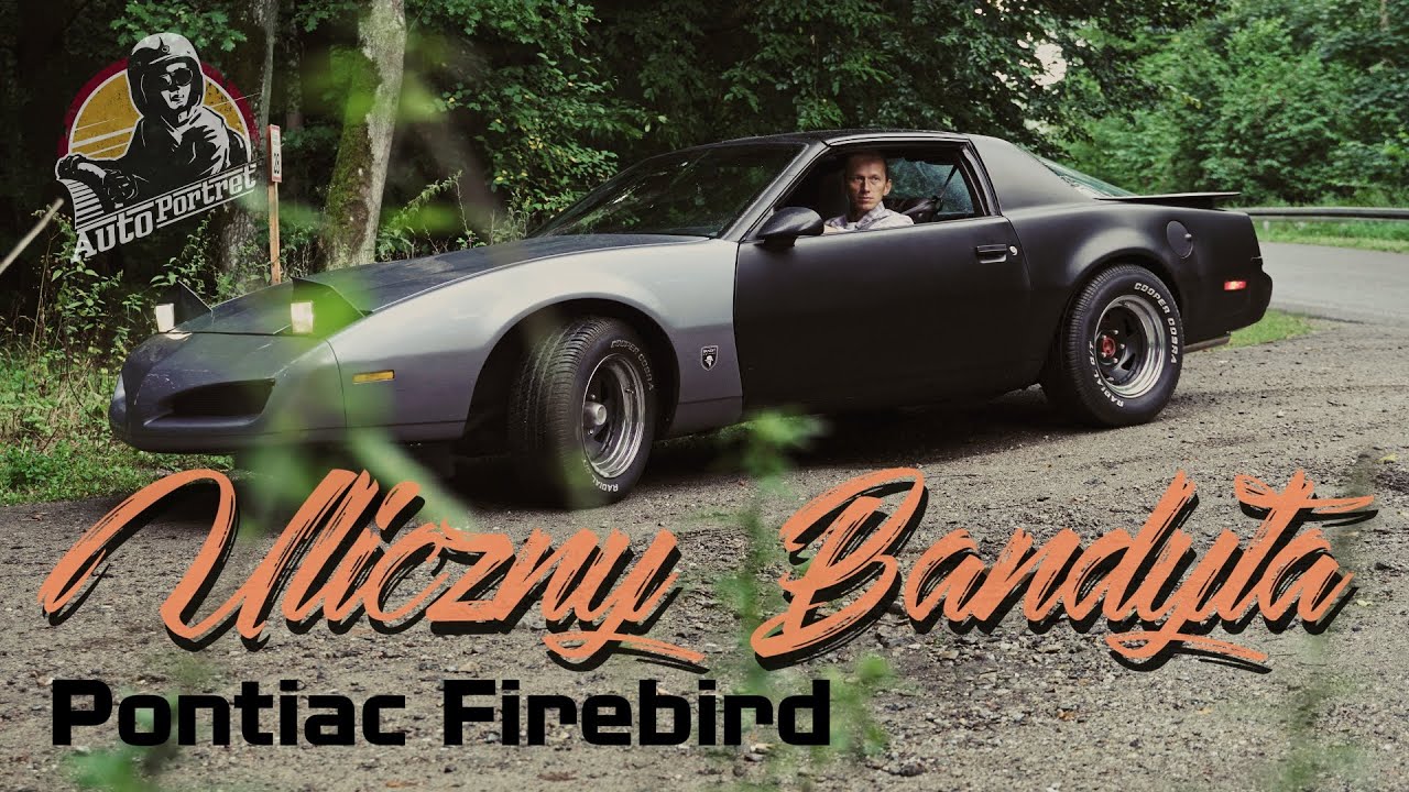 AutoPortret #5 Pontiac Firebird / Уличный бандит