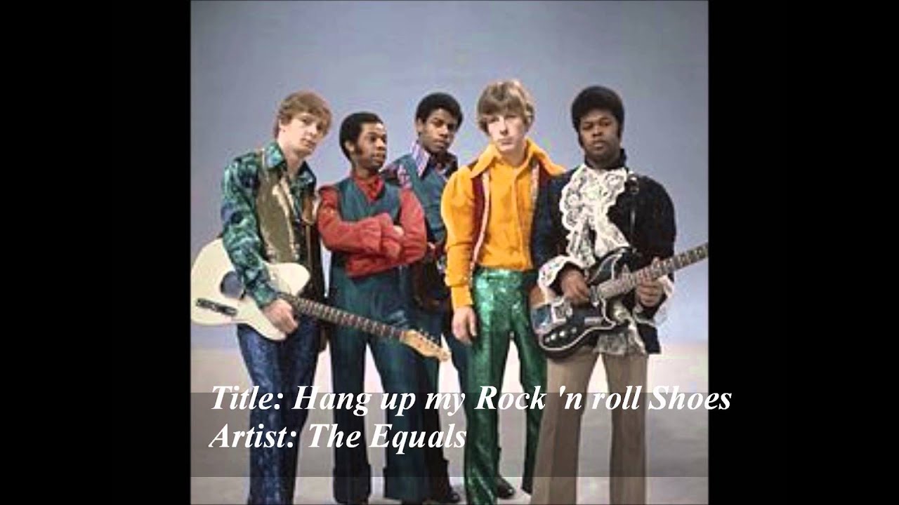 Hang up my Rock 'n Roll Shoes — by The Equals